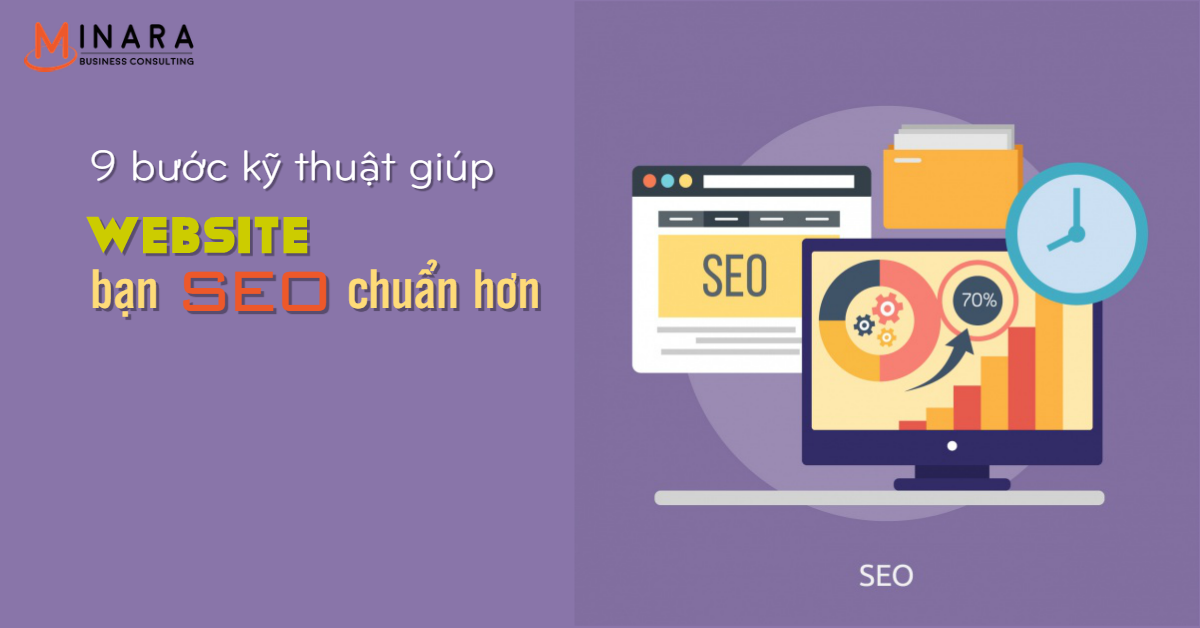 9 bước kỹ thuật giúp website bạn seo chuẩn hơn