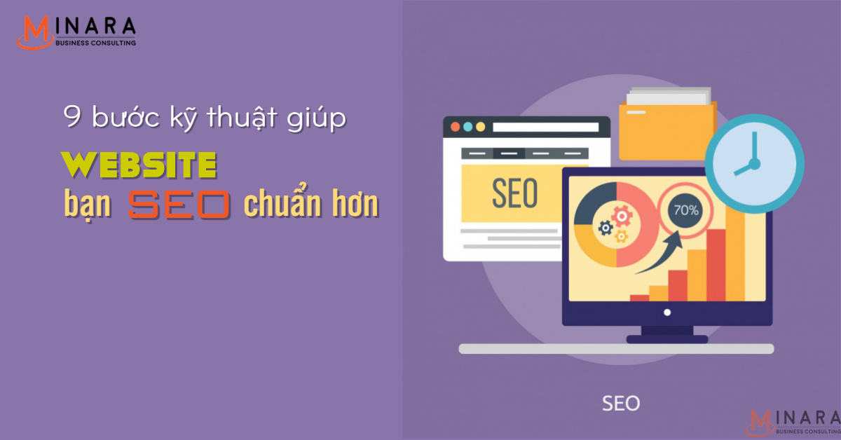 9 bước kỹ thuật giúp website bạn seo chuẩn hơn