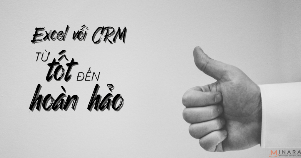 EXCEL với CRM – Từ tốt đến hoàn hảo