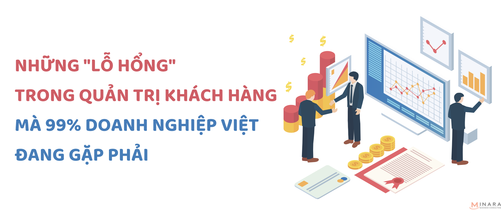 Những lỗ hổng trong quản trị khách hàng mà 99% DN Việt đang gặp phải